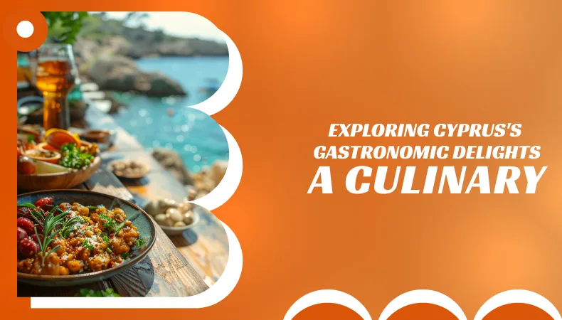 Cyprus Cuisine Guide: Explore Mediterranean Flavors & Traditions